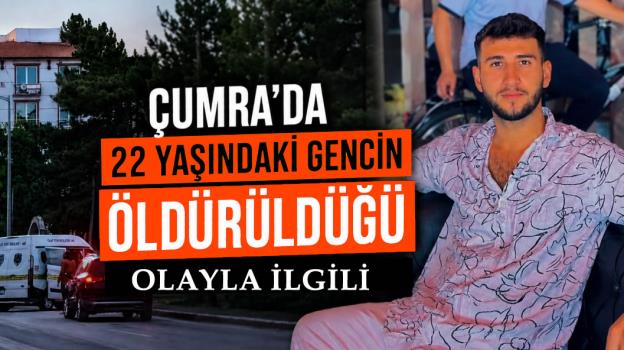 Çumra ilçemizde iki grup arasında bıçaklı kavgada 1 vefat.